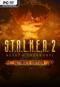 Descargar S.T.A.L.K.E.R. 2: Heart of Chornobyl – Ultimate Edition por Torrent